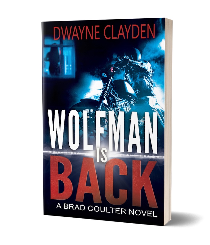 Dwayne Clayden - Wolfman is Back Cover – My Latest Novel released 7 November 2019